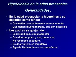 Hipercinesia en la edad preescolar: Generalidades ,