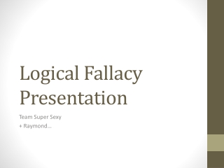 Logical Fallacy Presentation