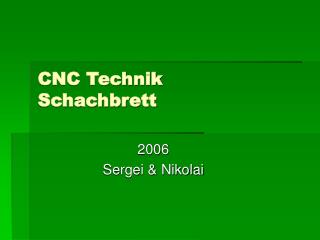 CNC Technik Schachbrett