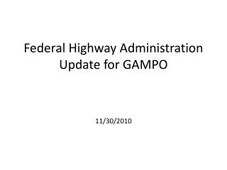 Federal Highway Administration Update for GAMPO