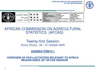 AFRICAN COMMISSION ON AGRICULTURAL STATISTICS (AFCAS) Twenty-first Session Accra, Ghana, 28 – 31 October 2009 AGEN