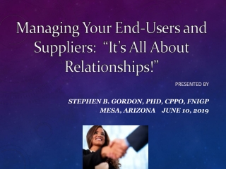 Presented by Stephen B. Gordon, PHD, CPPO, FNIGP Mesa,  arizona     June 10, 2019