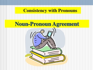 Noun-Pronoun Agreement