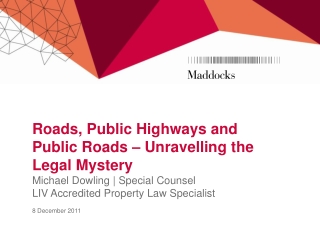 Roads, Public Highways and Public Roads – Unravelling the Legal Mystery
