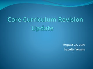 Core Curriculum Revision Update