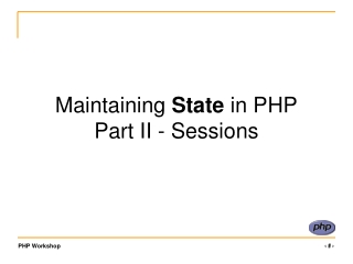Maintaining  State  in PHP Part II - Sessions