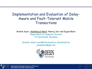 Implementation and Evaluation of Delay-Aware and Fault-Tolerant Mobile Transactions