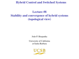 Lecture #8 Stability and convergence of hybrid systems (topological view)