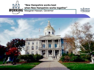 “New Hampshire works best  when New Hampshire works together” Margaret Hassan, Governor