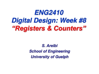 ENG2410 Digital Design: Week #8 “Registers &amp; Counters”