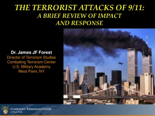 THE TERRORIST ATTACKS OF 9/11: A BRIEF REVIEW OF IMPACT  AND RESPONSE