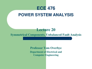 ECE 476 POWER SYSTEM ANALYSIS