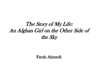 The Story of My Life:   An Afghan Girl on the Other Side of the Sky