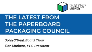 THE LATEST FROM  THE PAPERBOARD  PACKAGING COUNCIL