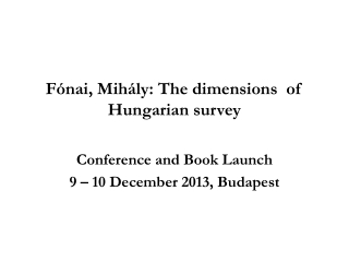 Fónai, Mihály:  The  dimensions   of Hungarian  survey