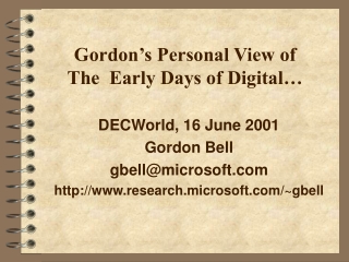 Gordon’s Personal View of The  Early Days of Digital…