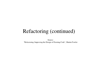 Refactoring (continued)