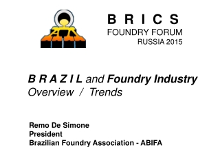 B  R  I  C  S FOUNDRY FORUM                RUSSIA 2015