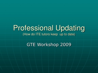 Professional Updating (How do ITE tutors keep  up to date)