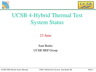 UCSB 4-Hybrid Thermal Test System Status