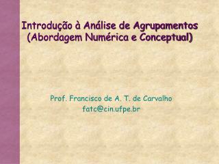 Introdução à Análise de Agrupamentos (Abordagem Numérica e Conceptual)