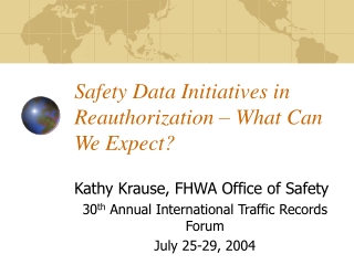 Safety Data Initiatives in Reauthorization – What Can We Expect?