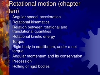 Rotational motion (chapter ten)