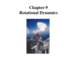 Chapter-9 Rotational Dynamics