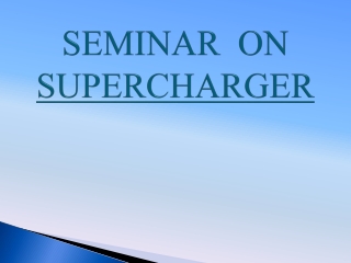 SEMINAR  ON SUPERCHARGER