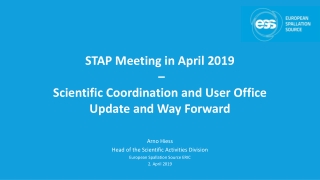 STAP Meeting in April 2019 – Scientific Coordination and User Office Update and Way Forward