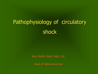 Pathophysiology of  circulatory shock