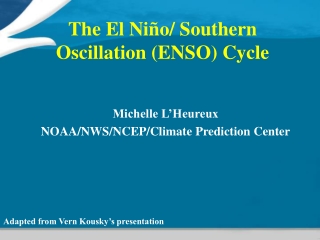 The El Niño/ Southern Oscillation (ENSO) Cycle