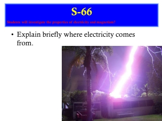 Explain briefly where electricity comes from.