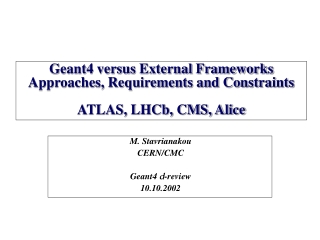 M. Stavrianakou CERN/CMC Geant4  d -review 10.10.2002