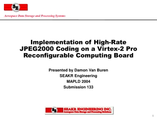 Implementation of High-Rate JPEG2000 Coding on a Virtex-2 Pro Reconfigurable Computing Board