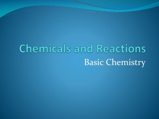 Chemicals and Reactions