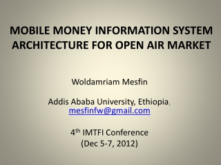 MOBILE MONEY INFORMATION SYSTEM ARCHITECTURE FOR OPEN AIR MARKET