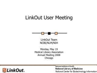 LinkOut User Meeting