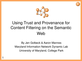 Using Trust and Provenance for Content Filtering on the Semantic Web