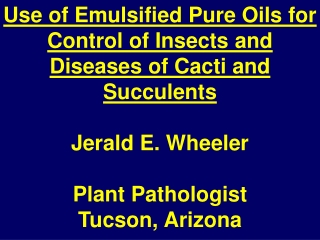Use of Emulsified Pure Oils for Control of Insects and Diseases of Cacti and Succulents