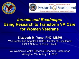 Inroads and Roadmaps:   Using Research to Transform VA Care for Women Veterans