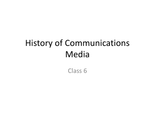 History of Communications Media