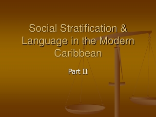 Social Stratification &amp; Language in the Modern Caribbean