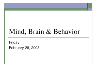 Mind, Brain &amp; Behavior