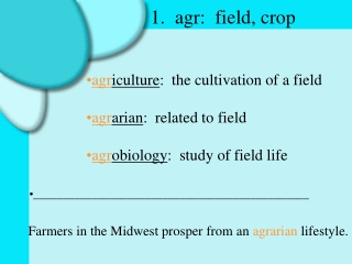 1.  agr:  field, crop