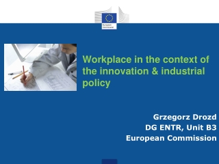 Workplace in the context of the innovation &amp; industrial policy