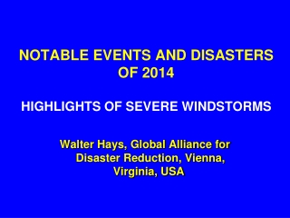 NOTABLE EVENTS AND DISASTERS OF 2014  HIGHLIGHTS OF SEVERE WINDSTORMS