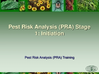 Pest Risk Analysis (PRA) Stage 1: Initiation