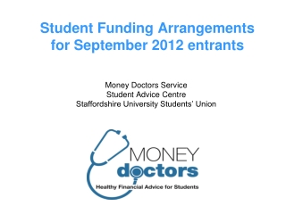 Student Funding Arrangements for September 2012 entrants