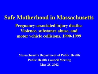 Massachusetts Department of Public Health Public Health Council Meeting May 28, 2002